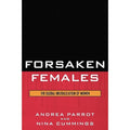 Pre-Owned Forsaken Females: The Global Brutalization of Women (Paperback 9780742545793) by Andrea Parrot, Nina Cummings