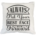 Always Put Your Best Face Forward, Beauty Advice Quote - Beauty Themed Merch for Makeup Artist or Cosmetologist, Gift for Makeup Lovers, Pillow Cover, White 20X20