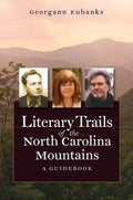 Literary Trails of the North Carolina Mountains:  Guidebook (Paperback)