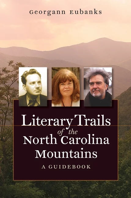 Literary Trails of the North Carolina Mountains:  Guidebook (Paperback)