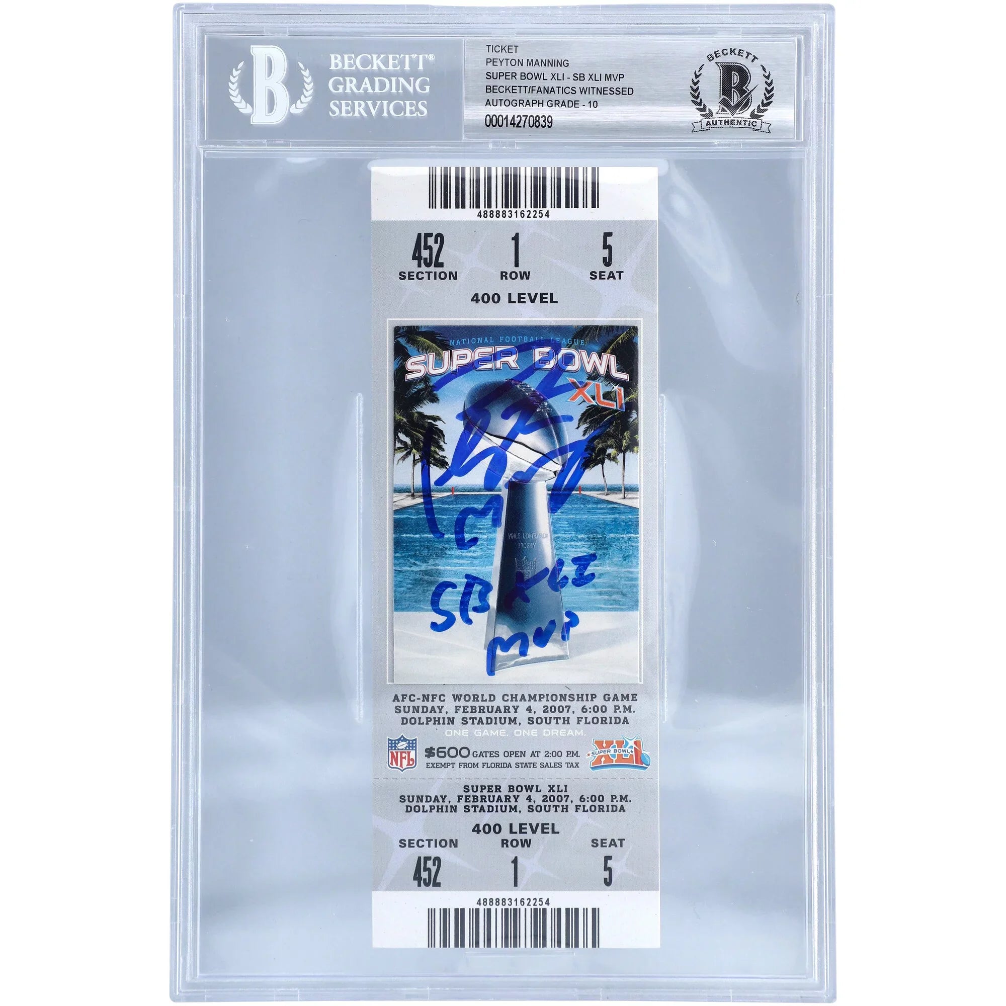 Peyton Manning Indianapolis Colts Autographed Super Bowl  Ticket with "  " Inscription - Beckett/Fanatics Graded 10 - Fanatics Authentic Certified