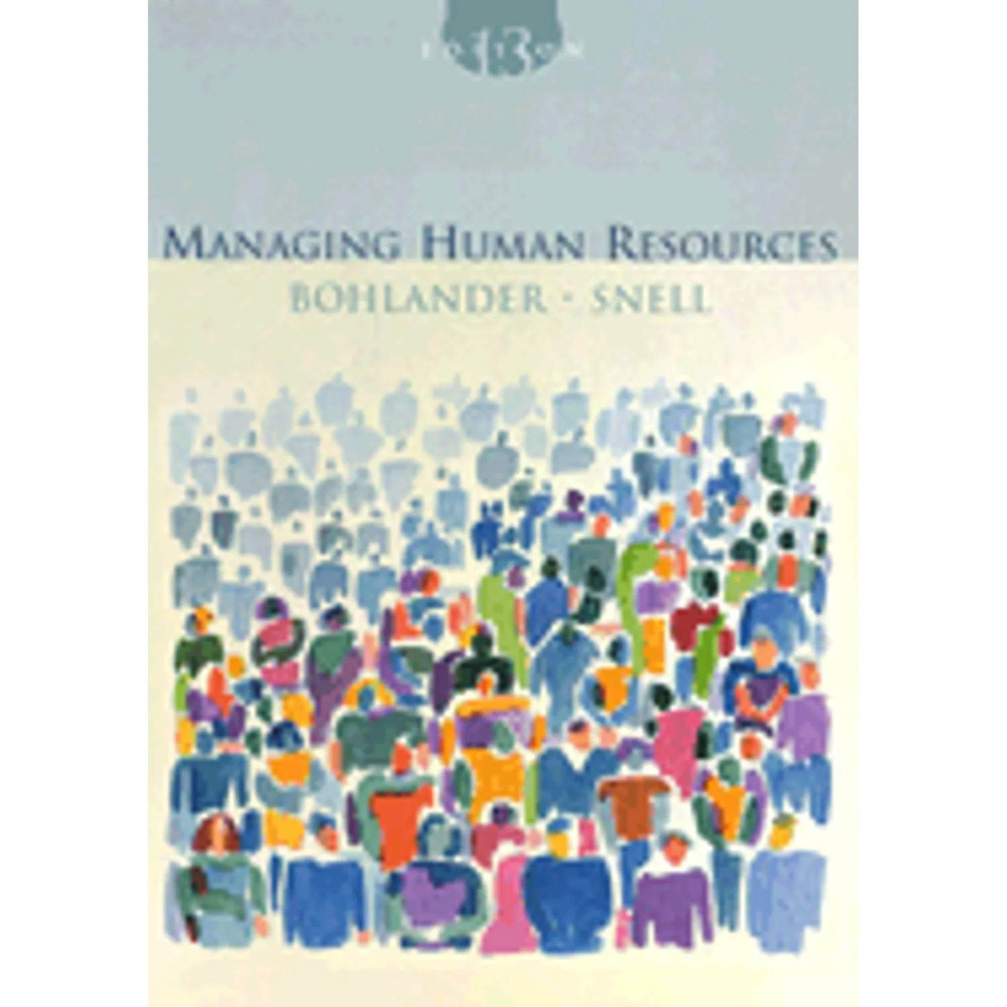 Pre-Owned Managing Human Resources (Hardshield 9780324184051) by George  Bohlander, Scott Snell